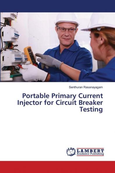 Portable Primary Current Injector for Circuit Breaker Testing