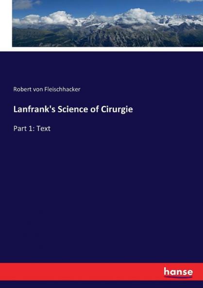 Lanfrank's Science of Cirurgie