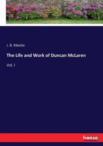 The Life and Work of Duncan McLaren