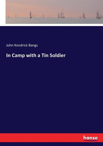 In Camp with a Tin Soldier