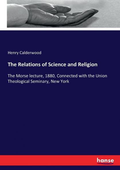 The Relations of Science and Religion