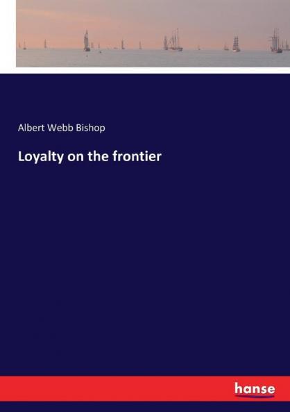 Loyalty on the frontier