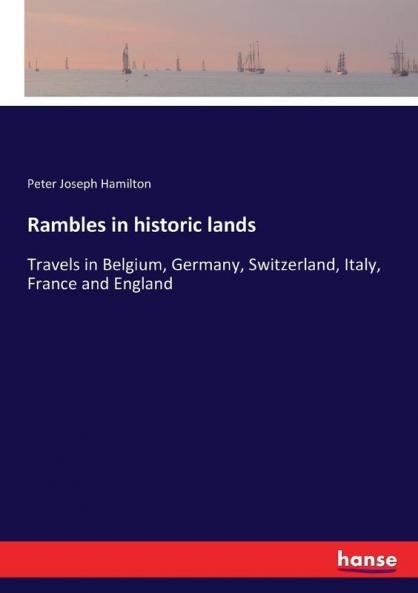 Rambles in historic lands
