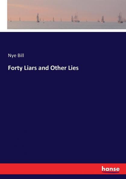Forty Liars and Other Lies