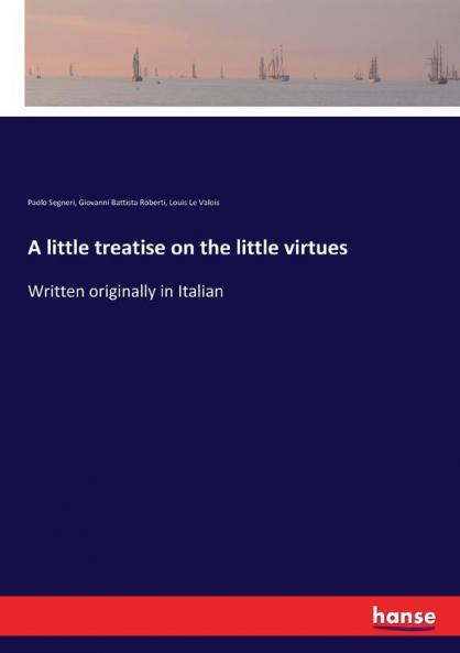 A little treatise on the little virtues