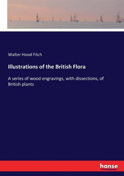 Illustrations of the British Flora