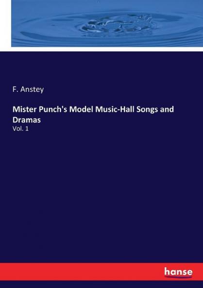 Mister Punch's Model Music-Hall Songs and Dramas