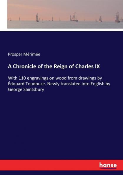 A Chronicle of the Reign of Charles IX