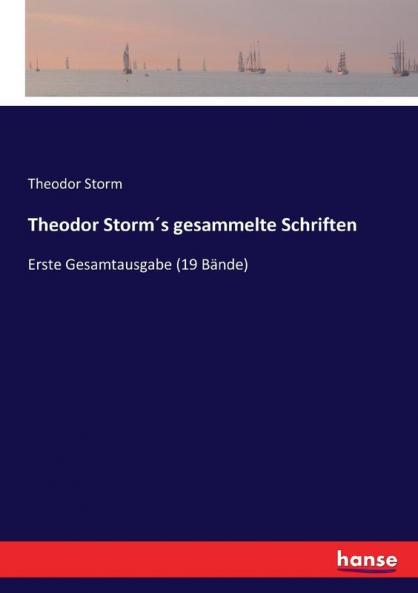 Theodor Storm´s gesammelte Schriften