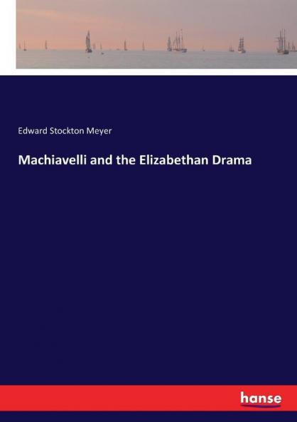 Machiavelli and the Elizabethan Drama