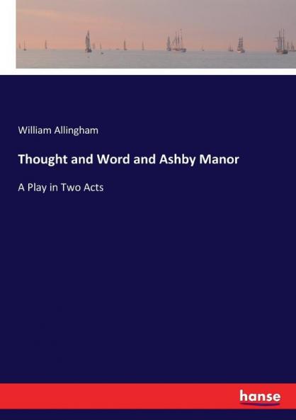 Thought and Word and Ashby Manor