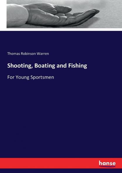 Shooting Boating and Fishing