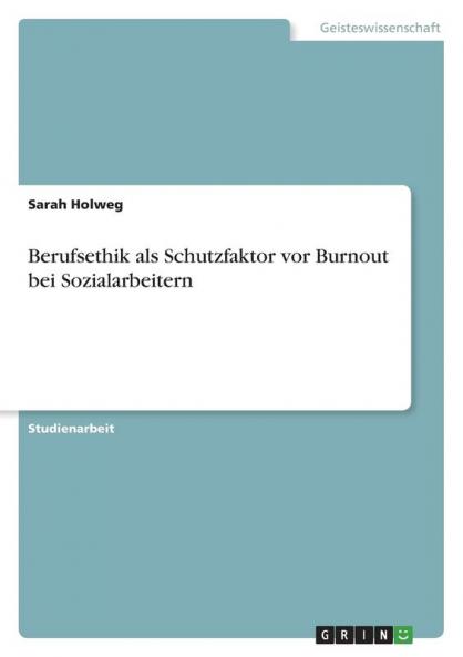 Berufsethik als Schutzfaktor vor Burnout bei Sozialarbeitern