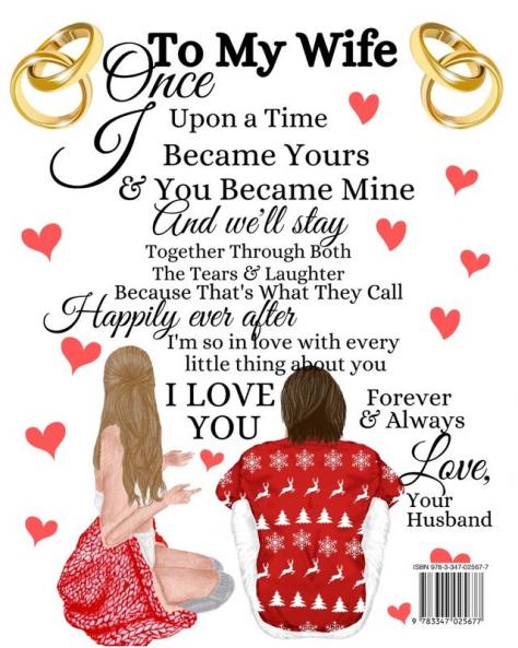 To My Wife Once Upon A Time I Became Yours & You Became Mine And We'll Stay Together Through Both The Tears & Laughter