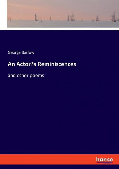 An Actor's Reminiscences
