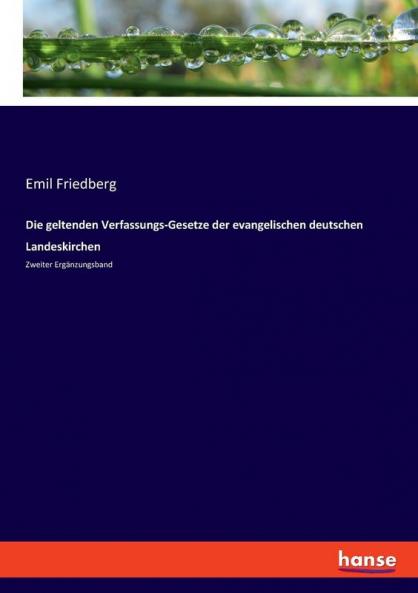 Die geltenden Verfassungs-Gesetze der evangelischen deutschen Landeskirchen