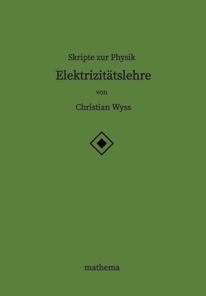 Skripte zur Physik - Elektrizitätslehre