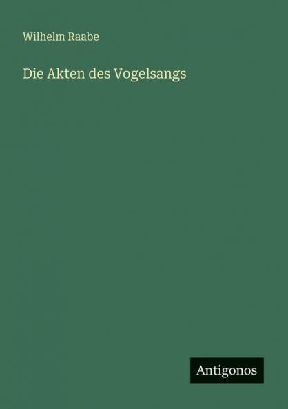 Die Akten des Vogelsangs