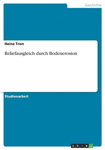 Reliefausgleich durch Bodenerosion