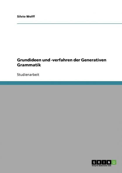 Grundideen und -verfahren der Generativen Grammatik