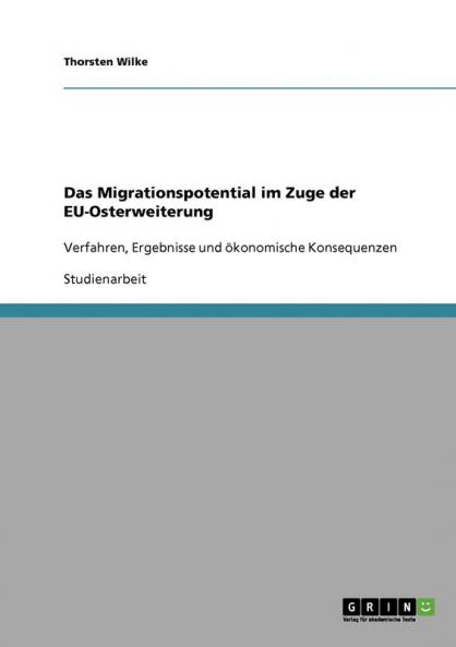 Das Migrationspotential im Zuge der EU-Osterweiterung