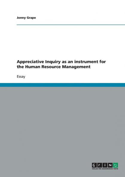 Appreciative Inquiry as an instrument for the Human Resource Management