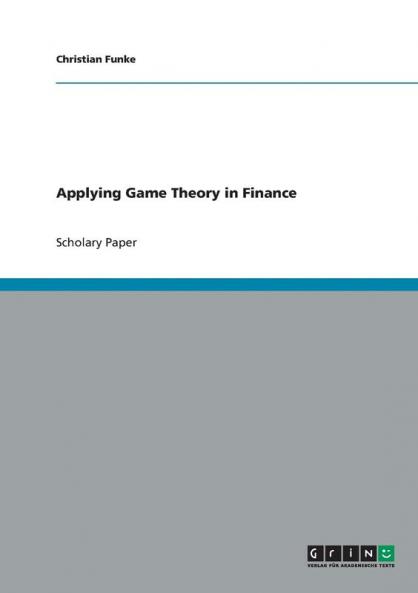 Applying Game Theory in Finance