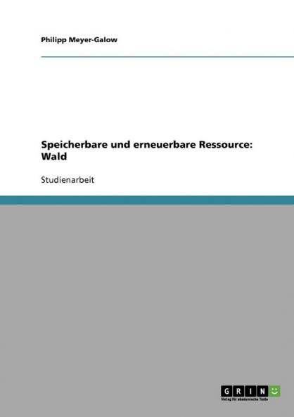 Speicherbare und erneuerbare Ressource