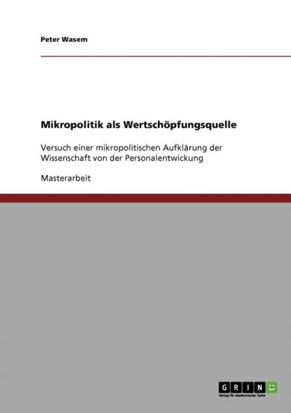 Mikropolitik als Wertschöpfungsquelle