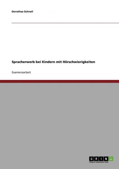 Spracherwerb bei Kindern mit Hörschwierigkeiten