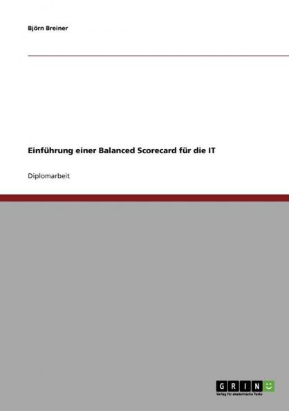 Einführung einer Balanced Scorecard für die IT
