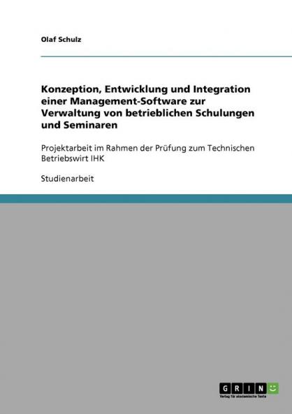 Entwicklung und Integration einer Management-Software zur Verwaltung von betrieblichen Schulungen und Seminaren
