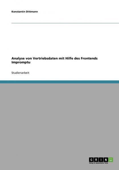 Analyse von Vertriebsdaten mit Hilfe des Frontends Impromptu