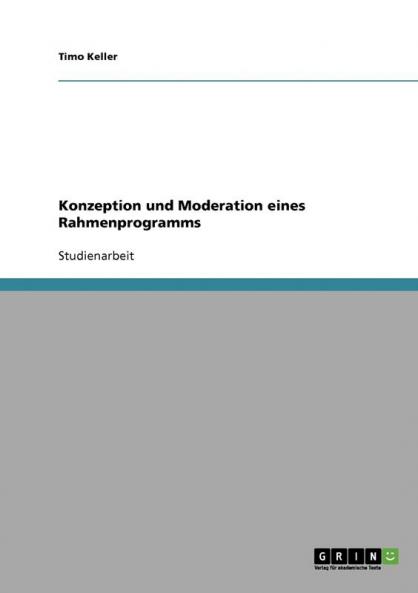 Konzeption und Moderation eines Rahmenprogramms