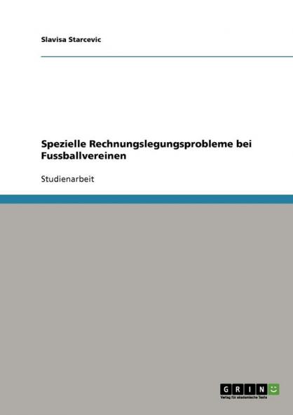 Spezielle Rechnungslegungsprobleme bei Fussballvereinen