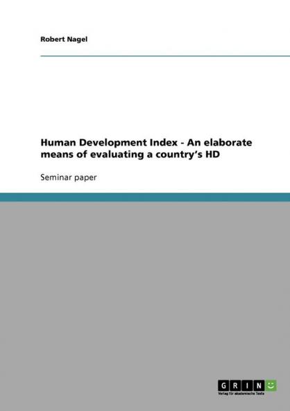 Human Development Index - An elaborate means of evaluating a country's HD