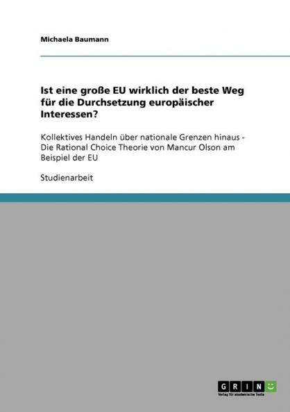 Ist eine große EU wirklich der beste Weg für die Durchsetzung europäischer Interessen?
