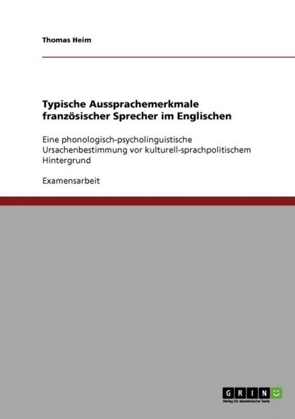 Typische Aussprachemerkmale französischer Sprecher im Englischen