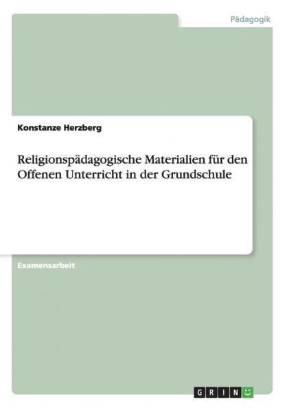 Religionspädagogische Materialien für den Offenen Unterricht in der Grundschule