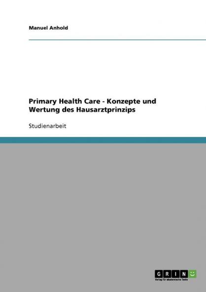 Primary Health Care - Konzepte und Wertung des Hausarztprinzips