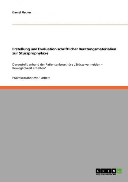 Erstellung und Evaluation schriftlicher Beratungsmaterialien zur Sturzprophylaxe