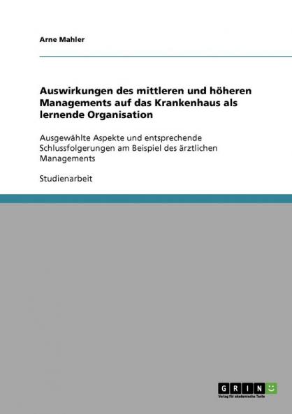 Auswirkungen des mittleren und höheren Managements auf das Krankenhaus als lernende Organisation