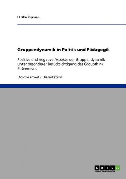 Gruppendynamik in Politik und Pädagogik