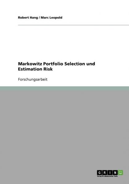 Markowitz Portfolio Selection und Estimation Risk