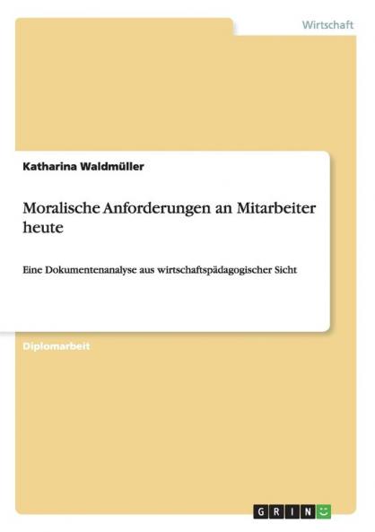 Moralische Anforderungen an Mitarbeiter heute