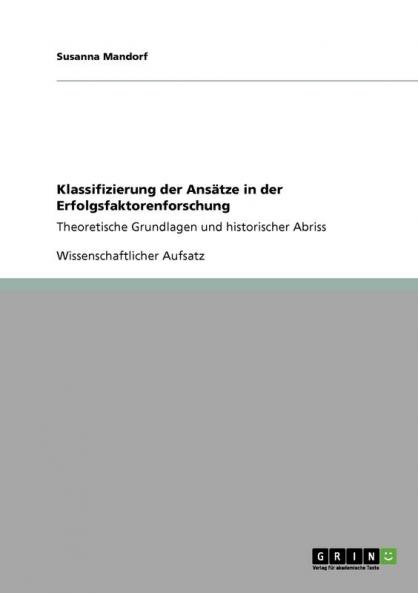 Klassifizierung der Ansätze in der Erfolgsfaktorenforschung