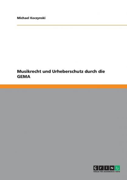Musikrecht und Urheberschutz durch die GEMA