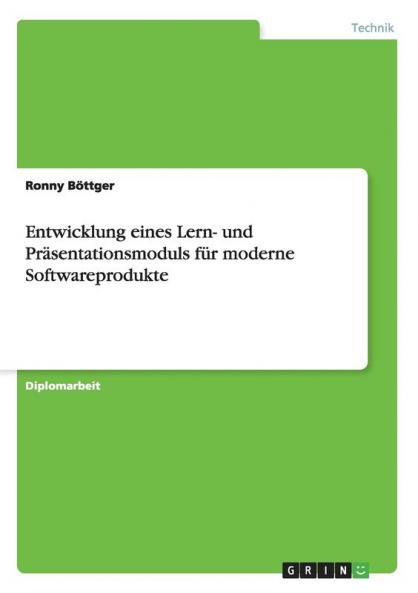 Entwicklung eines Lern- und Präsentationsmoduls für moderne Softwareprodukte (German Edition)