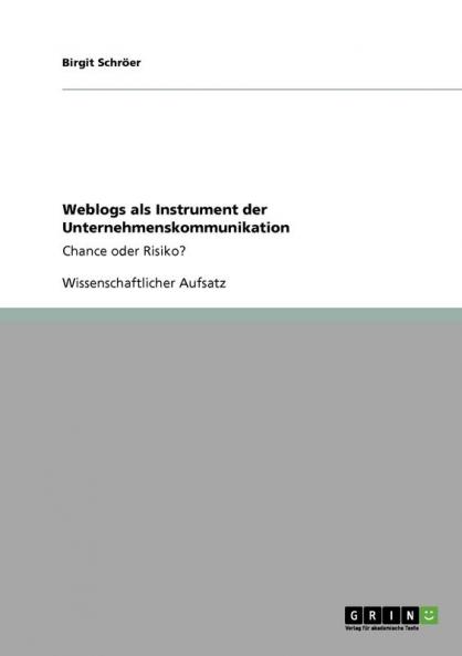 Weblogs als Instrument der Unternehmenskommunikation