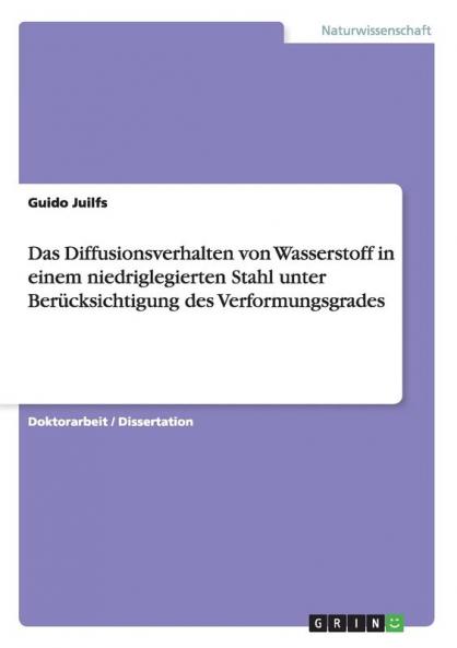 Das Diffusionsverhalten von Wasserstoff in einem niedriglegierten Stahl unter Berücksichtigung des Verformungsgrades
